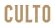 CULTO